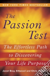 The Passion Test libro in lingua di Attwood Janet Bray, Attwood Chris