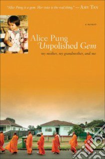 Unpolished Gem libro in lingua di Pung Alice