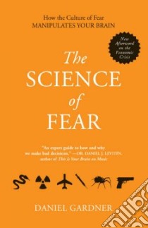 The Science of Fear libro in lingua di Gardner Daniel