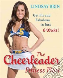 The Cheerleader Fitness Plan libro in lingua di Brin Lindsay