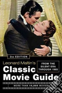 Leonard Maltin's Classic Movie Guide libro in lingua di Maltin Leonard (EDT), Green Spencer (CON), Edelman Rob (CON), Scheinfeld Michael (CON), Warren Bill (CON)