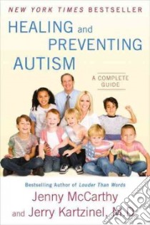 Healing and Preventing Autism libro in lingua di McCarthy Jenny, Kartzinel Jerry M.D.