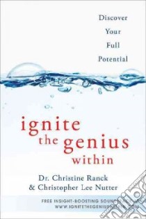 Ignite the Genius Within libro in lingua di Ranck Christine, Nutter Christopher Lee