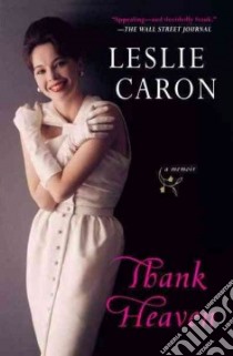 Thank Heaven libro in lingua di Caron Leslie