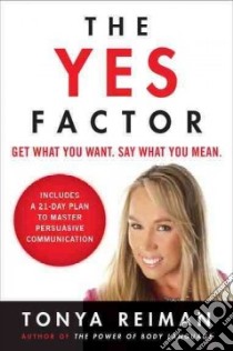 The Yes Factor libro in lingua di Reiman Tonya