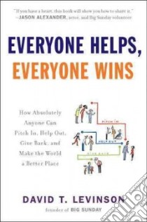 Everyone Helps, Everyone Wins libro in lingua di Levinson David T.