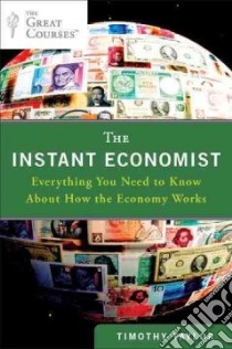 The Instant Economist libro in lingua di Taylor Timothy