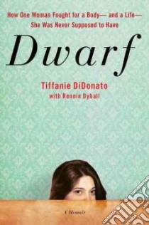 Dwarf libro in lingua di Didonato Tiffanie, Dyball Rennie (CON)