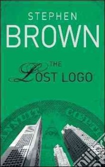 The Lost Logo libro in lingua di Brown Stephen