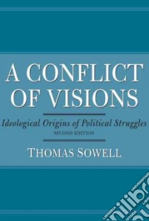 A Conflict of Visions libro in lingua di Sowell Thomas