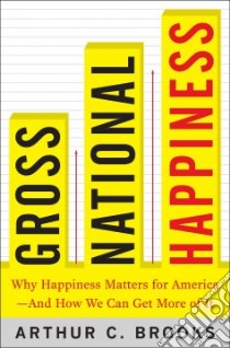 Gross National Happiness libro in lingua di Brooks Arthur C.