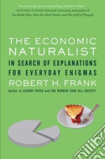 The Economic Naturalist libro in lingua di Frank Robert H.