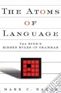 The Atoms of Language libro in lingua di Baker Mark C.