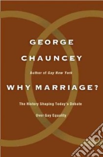 Why Marriage? libro in lingua di Chauncey George