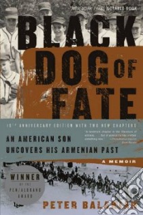 Black Dog of Fate libro in lingua di Balakian Peter