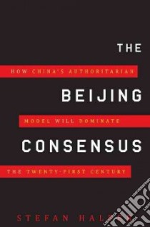 The Beijing Consensus libro in lingua di Halper Stefan