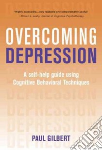 Overcoming Depression libro in lingua di Gilbert Paul