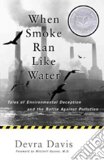 When Smoke Ran Like Water libro in lingua di Davis Devra Lee