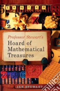 Professor Stewart's Hoard of Mathematical Treasures libro in lingua di Stewart Ian