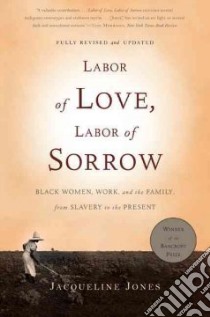 Labor of Love, Labor of Sorrow libro in lingua di Jones Jacqueline