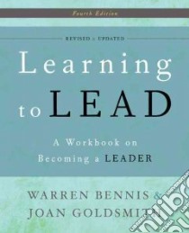 Learning to Lead libro in lingua di Bennis Warren G., Goldsmith Joan