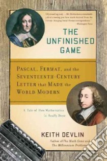 The Unfinished Game libro in lingua di Devlin Keith