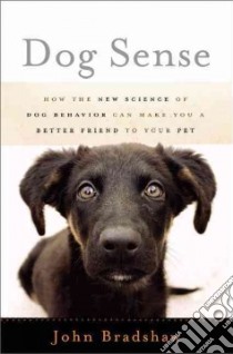 Dog Sense libro in lingua di Bradshaw John