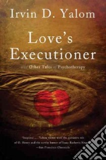 Love's Executioner libro in lingua di Yalom Irvin D.