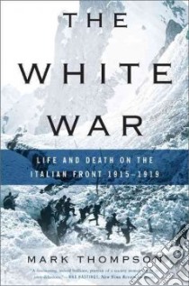 The White War libro in lingua di Thompson Mark