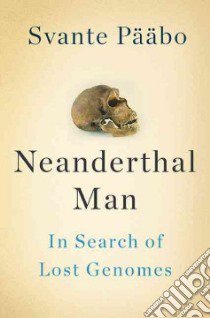 Neanderthal Man libro in lingua di Paabo Svante