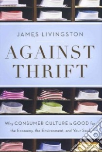 Against Thrift libro in lingua di Livingston James
