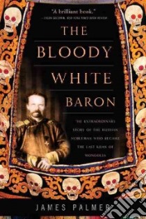 The Bloody White Baron libro in lingua di Palmer James