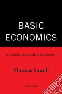 Basic Economics libro in lingua di Sowell Thomas