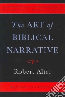 The Art of Biblical Narrative libro in lingua di Alter Robert