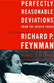 Perfectly Reasonable Deviations from the Beaten Track libro in lingua di Feynman Michelle (EDT), Ferris Timothy (FRW)