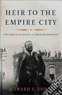 Heir to the Empire City libro in lingua di Kohn Edward P.