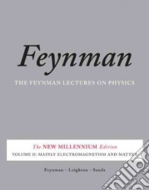 The Feynman Lectures on Physics libro in lingua di Feynman Richard Phillips, Leighton Robert B., Sands Matthew
