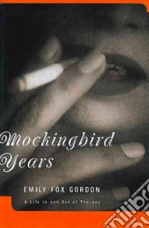 Mockingbird Years libro in lingua di Fox Gordon Emily