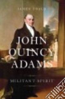 John Quincy Adams libro in lingua di Traub James
