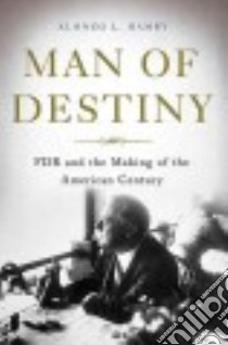Man of Destiny libro in lingua di Hamby Alonzo L.