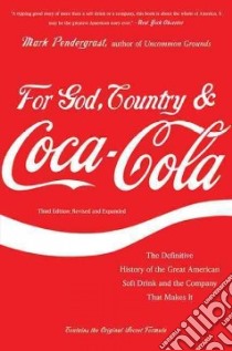 For God, Country, & Coca-Cola libro in lingua di Pendergrast Mark