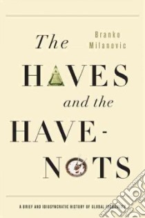 The Haves and the Have-Nots libro in lingua di Milanovic Branko