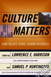 Culture Matters libro in lingua di Harrison Lawrence E. (EDT), Huntington Samuel P. (EDT)