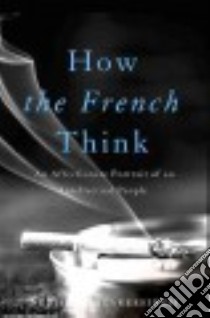 How the French Think libro in lingua di Hazareesingh Sudhir