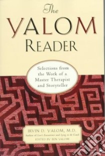 The Yalom Reader libro in lingua di Yalom Irvin D., Yalom Ben