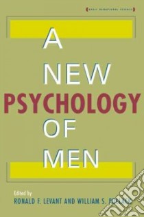 A New Psychology of Men libro in lingua di Levant Ronald F. (EDT), Pollack William S. (EDT)