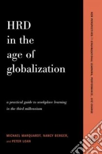 Hrd in the Age of Globalization libro in lingua di Marquardt Michael, Berger Nancy O., Loan Peter