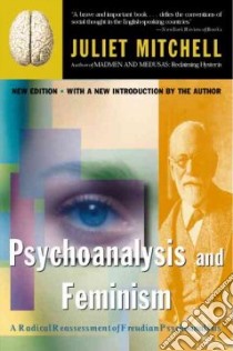 Psychoanalysis and Feminism libro in lingua di Mitchell Juliet, Mishra Sangay K