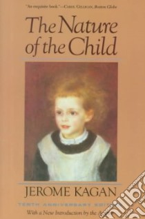 The Nature of the Child libro in lingua di Kagan Jerome