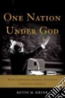 One Nation Under God libro in lingua di Kruse Kevin M.
